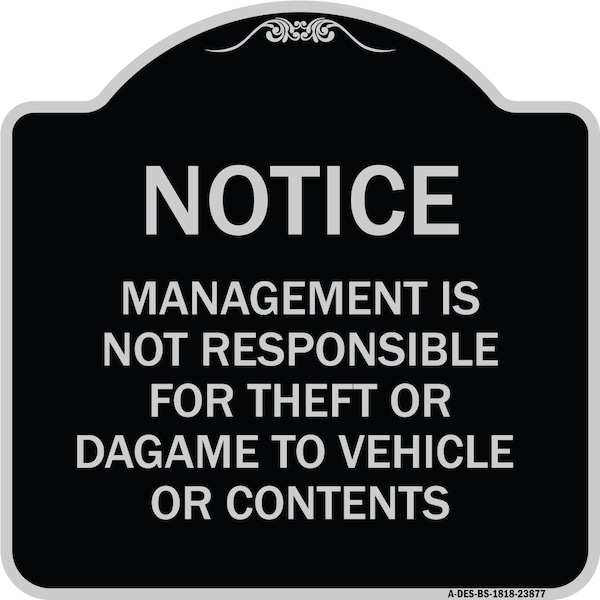 Signmission Management Is Not Responsible for Theft or Damage to Vehicles or Contents Alum, 18" H, BS-1818-23877 A-DES-BS-1818-23877 - main